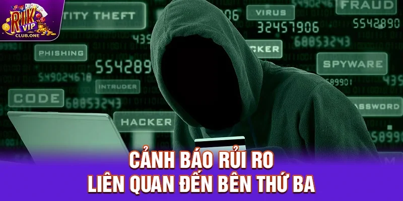 Cảnh báo rủi ro liên quan đến bên thứ ba