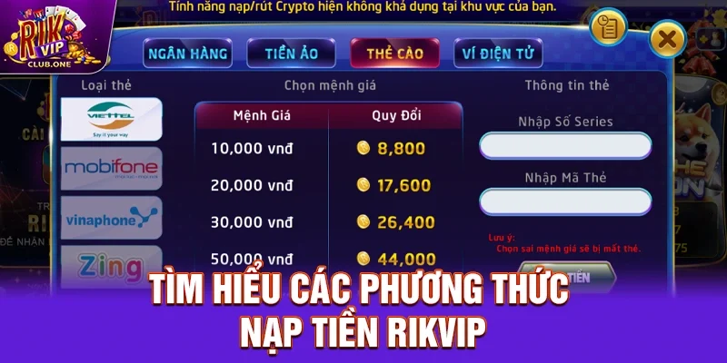 Tìm hiểu các phương thức nạp tiền Rikvip