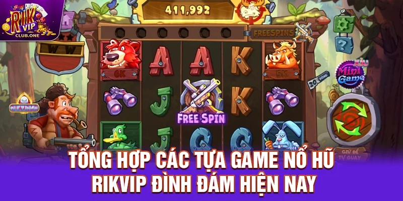 Tổng hợp các tựa Game nổ hũ Rikvip đình đám hiện nay