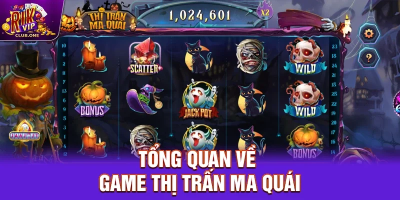 Tổng quan về game Thị trấn ma quái